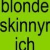 blondeskinnyrich